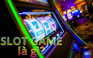 Sơ lược về slot game là gì?